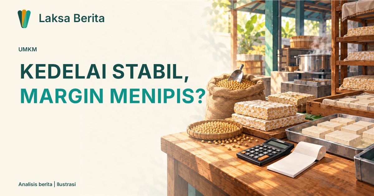 Kedelai Masih Terkendali, Kenapa Margin Tahu Tempe Bisa Menipis?